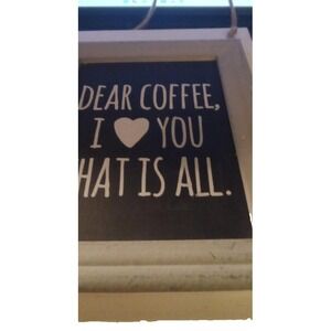 Coffee Home Decor Sign Wood Plaque Espresso/Kitchen Sign Dear Coffee I‎ love YOU